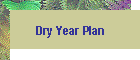 Dry Year Plan