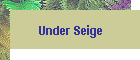 Under Seige
